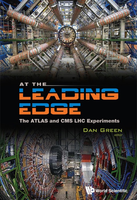 Cover image for book At The Leading Edge: The Atlas And Cms Lhc Experiments