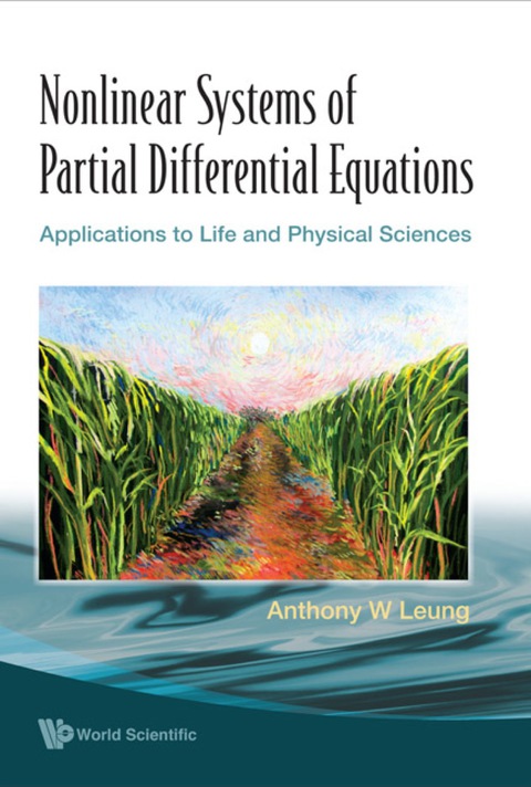 Cover image for book Nonlinear Systems Of Partial Differential Equations: Applications To Life And Physical Sciences