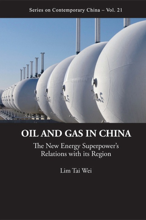 Cover image for book Oil And Gas In China: The New Energy Superpower's Relations With Its Region