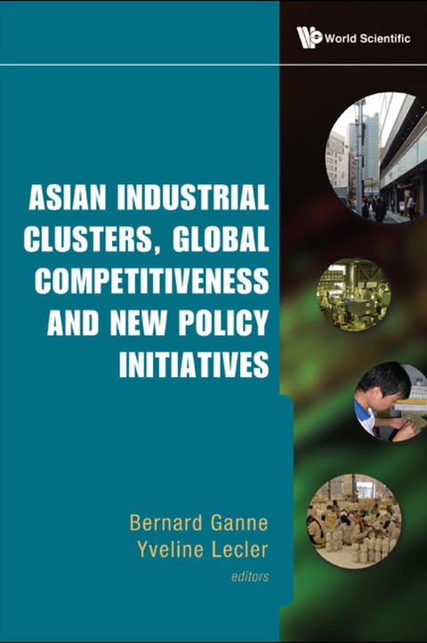 Cover image for book Asian Industrial Clusters, Global Competitiveness And New Policy Initiatives
