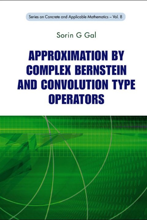 Cover image for book Approximation By Complex Bernstein And Convolution Type Operators