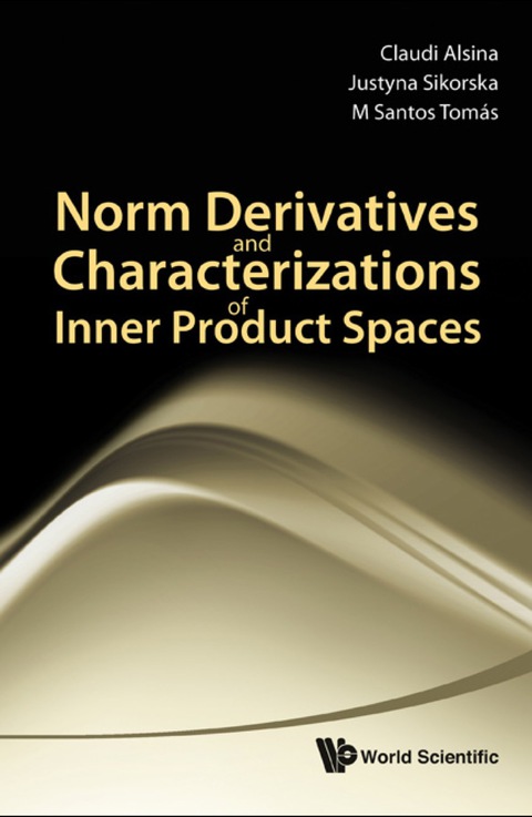 Cover image for book Norm Derivatives And Characterizations Of Inner Product Spaces