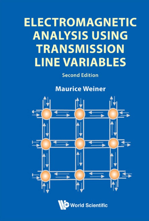 Cover image for book Electromagnetic Analysis Using Transmission Line Variables (2nd Edition)