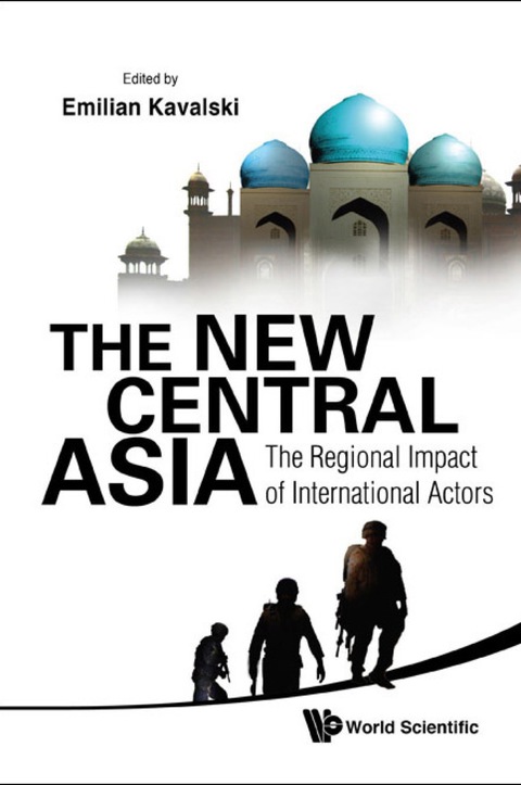 Cover image for book New Central Asia, The: The Regional Impact Of International Actors