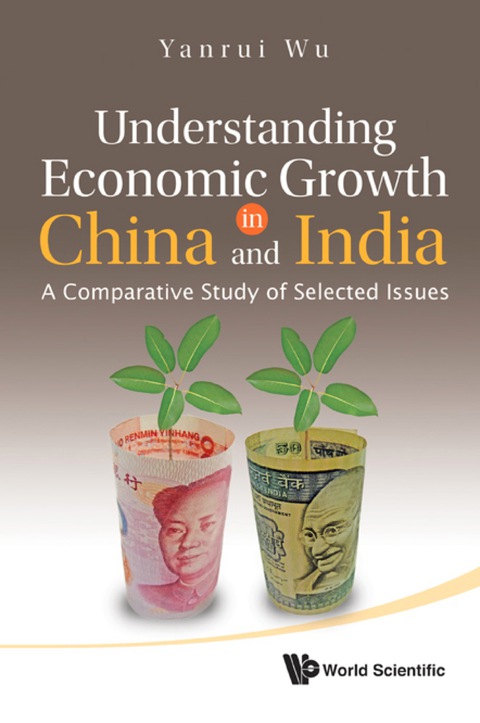 Cover image for book Understanding Economic Growth In China And India: A Comparative Study Of Selected Issues