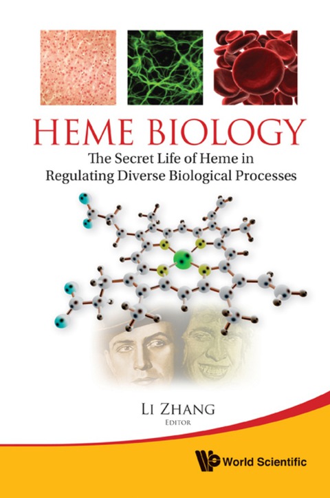 Cover image for book Heme Biology: The Secret Life Of Heme In Regulating Diverse Biological Processes