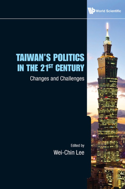 Cover image for book Taiwan's Politics In The 21st Century: Changes And Challenges