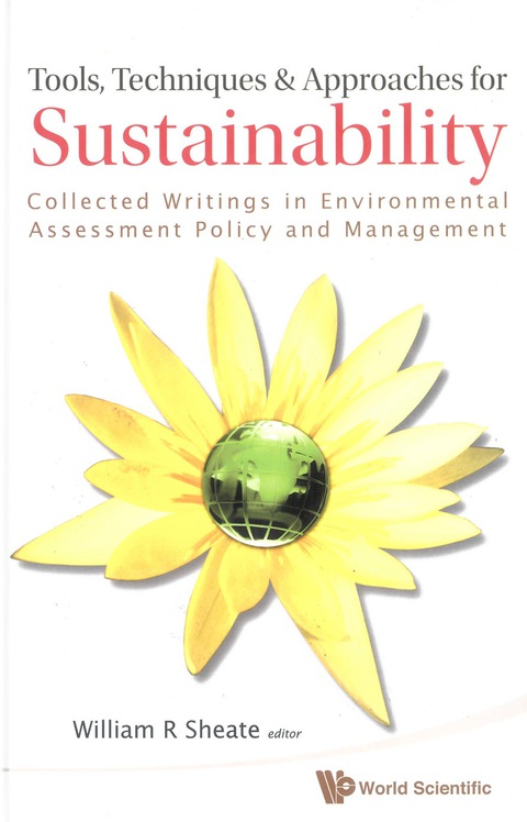 Cover image for book Tools, Techniques And Approaches For Sustainability: Collected Writings In Environmental Assessment Policy And Management