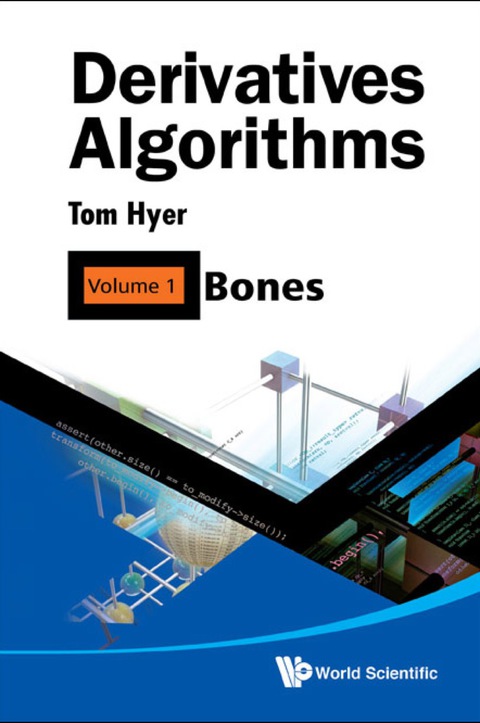 Cover image for book Derivatives Algorithms - Volume 1: Bones