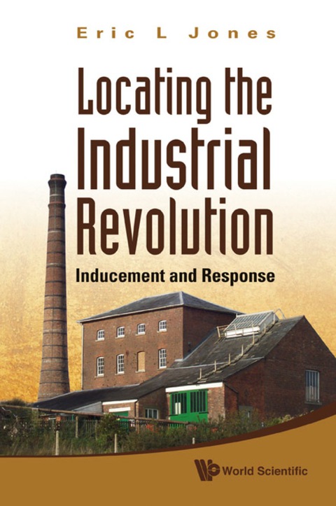 Cover image for book Locating The Industrial Revolution: Inducement And Response