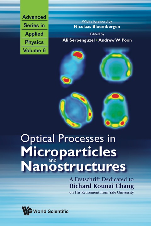 Cover image for book Optical Processes In Microparticles And Nanostructures: A Festschrift Dedicated To Richard Kounai Chang On His Retirement From Yale University