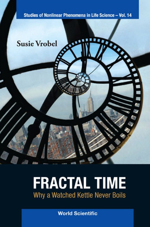 Cover image for book Fractal Time: Why A Watched Kettle Never Boils