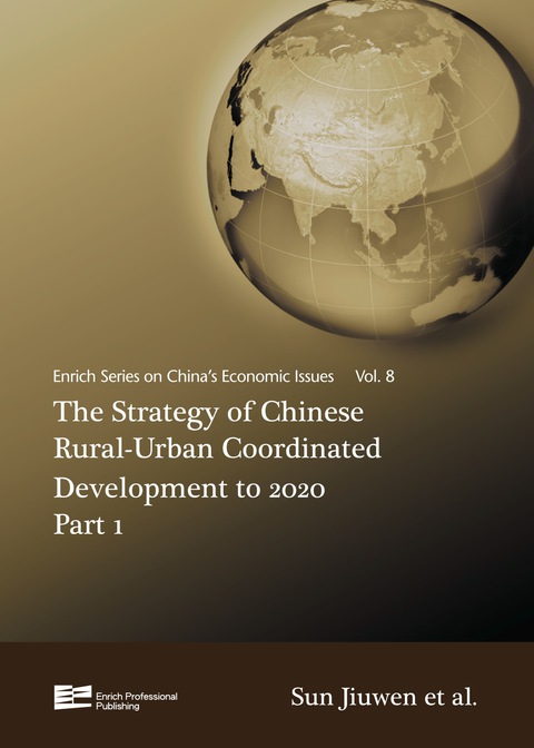 Cover image for book The Strategy of Chinese Rural-Urban Coordinated Development to 2020 Part 1