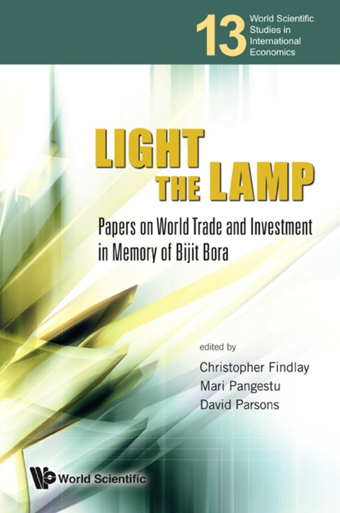 Cover image for book Light The Lamp: Papers On World Trade And Investment In Memory Of Bijit Bora