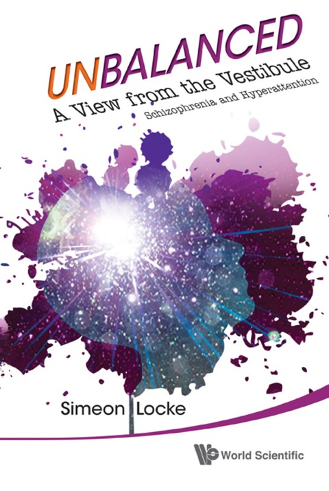 Cover image for book Unbalanced: A View From The Vestibule - Schizophrenia And Hyperattention