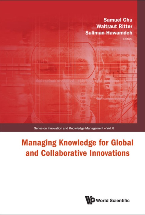 Cover image for book Managing Knowledge For Global And Collaborative Innovations