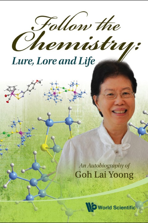 Cover image for book FOLLOW THE CHEMISTRY:LURE, LORE AND LIFE