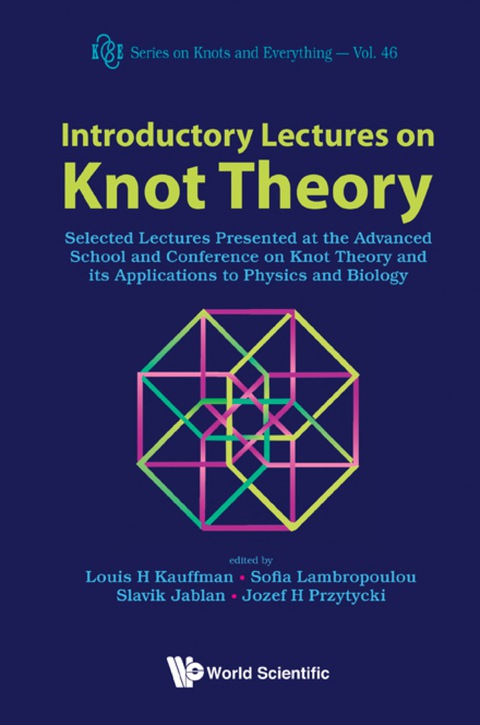 Cover image for book Introductory Lectures On Knot Theory: Selected Lectures Presented At The Advanced School And Conference On Knot Theory And Its Applications To Physics And Biology