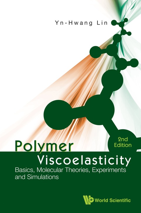 Cover image for book Polymer Viscoelasticity: Basics, Molecular Theories, Experiments And Simulations (2nd Edition)