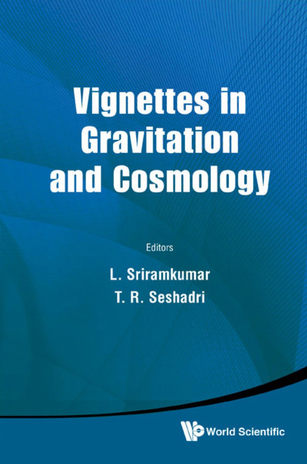 Vignettes In Gravitation And Cosmology (eBook) - Sriramkumar Lakshmanan,