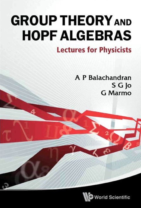 Cover image for book Group Theory And Hopf Algebras: Lectures For Physicists