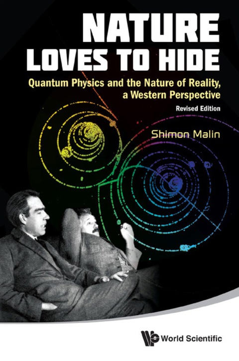 Cover image for book Nature Loves To Hide: Quantum Physics And The Nature Of Reality, A Western Perspective (Revised Edition)