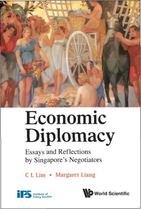 Cover image for book Economic Diplomacy: Essays And Reflections By Singapore's Negotiators