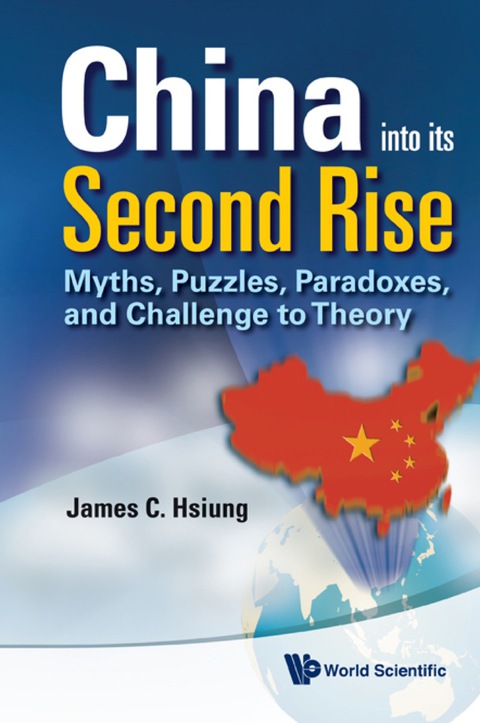 Cover image for book China Into Its Second Rise: Myths, Puzzles, Paradoxes, And Challenge To Theory