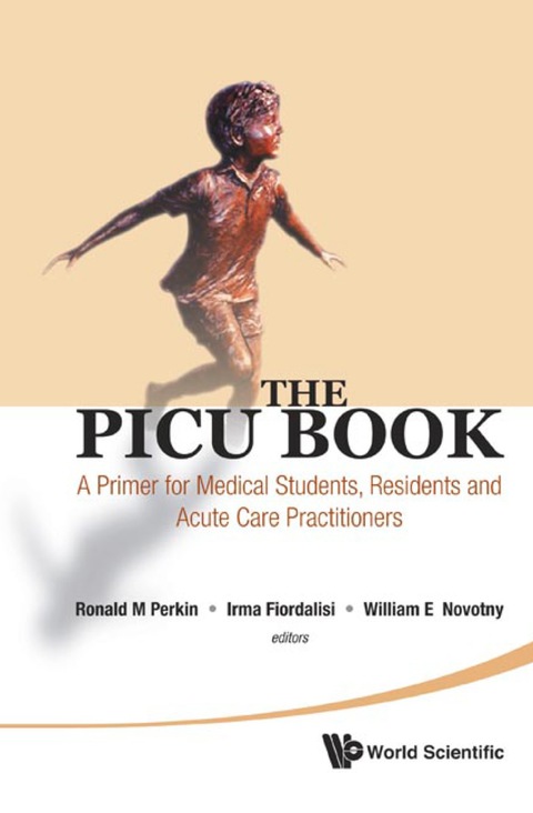 Cover image for book Picu Book, The: A Primer For Medical Students, Residents And Acute Care Practitioners