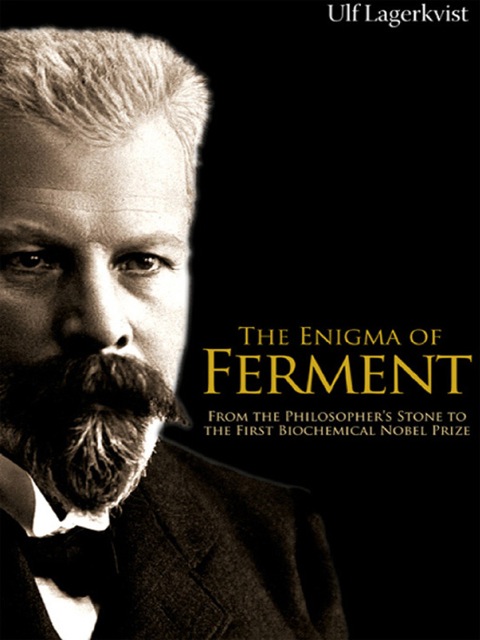 Cover image for book The Enigma of Ferment: From the Philosopher's Stone to the First Biochemical Nobel Prize