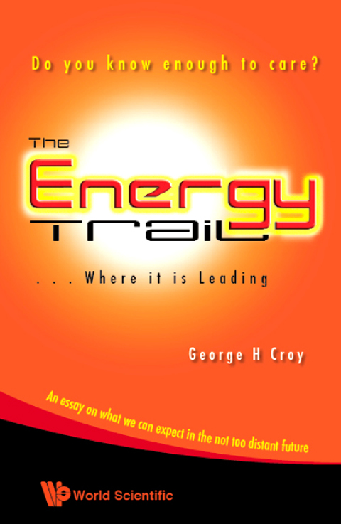 Cover image for book The Energy Trail — Where It is Leading: Do You Know Enough to Care?