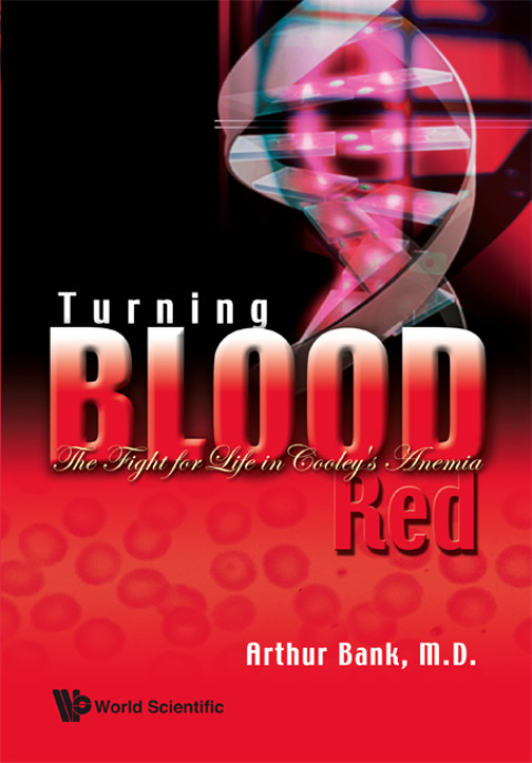 Cover image for book Turning Blood Red: The Fight for Life in Cooley's Anemia