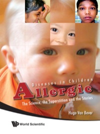 Cover image: Allergic Diseases In Children: The Science, The Superstition And The Stories 9789814273534