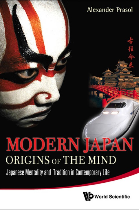 Cover image for book Modern Japan: Origins of the Mind: Japanese Traditions and Approaches to Contemporary Life