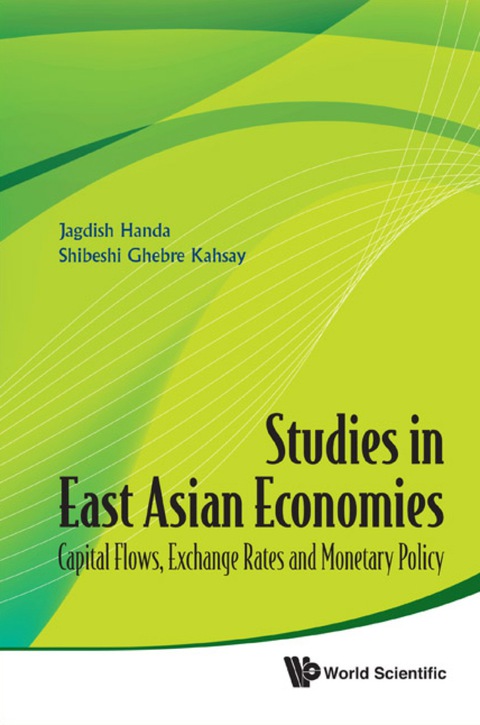 Cover image for book Studies In East Asian Economies: Capital Flows, Exchange Rates And Monetary Policy