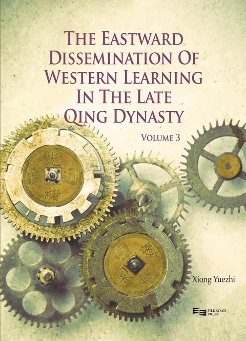 Cover image for book The Eastward Dissemination of Western Learning in the Late Qing Dynasty