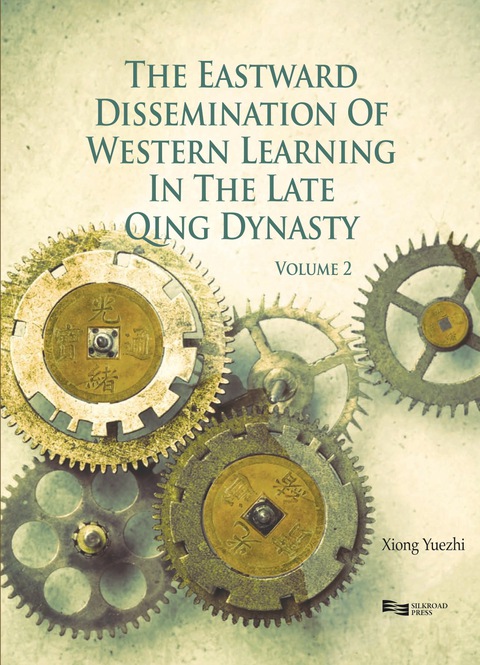 Cover image for book The Eastward Dissemination of Western Learning in the Late Qing Dynasty
