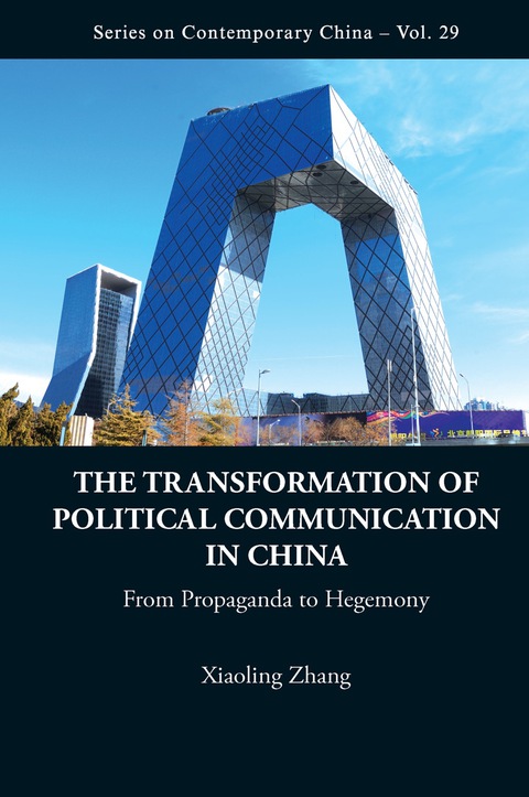 Cover image for book Transformation Of Political Communication In China, The: From Propaganda To Hegemony