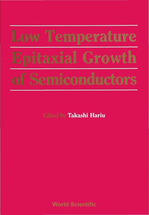 Cover image for book LOW TEMP EPITAXIAL GROWTH OF SEMICONDUCT