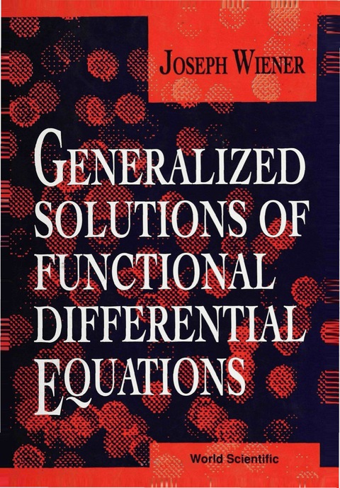 Cover image for book GENERALIZED SOLUTIONS OF FUNCTIONAL DIFFERENTIAL EQUATIONS