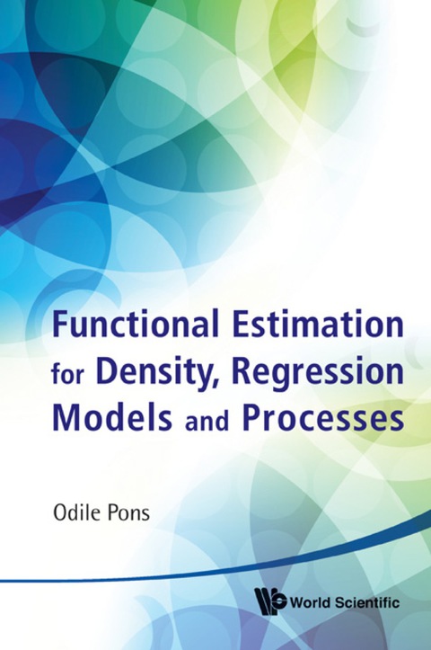 Cover image for book Functional Estimation For Density, Regression Models And Processes