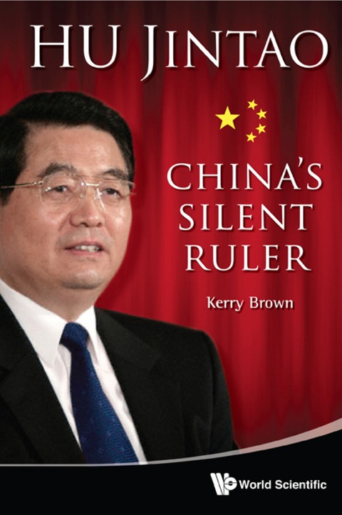 Cover image for book Hu Jintao: China's Silent Ruler