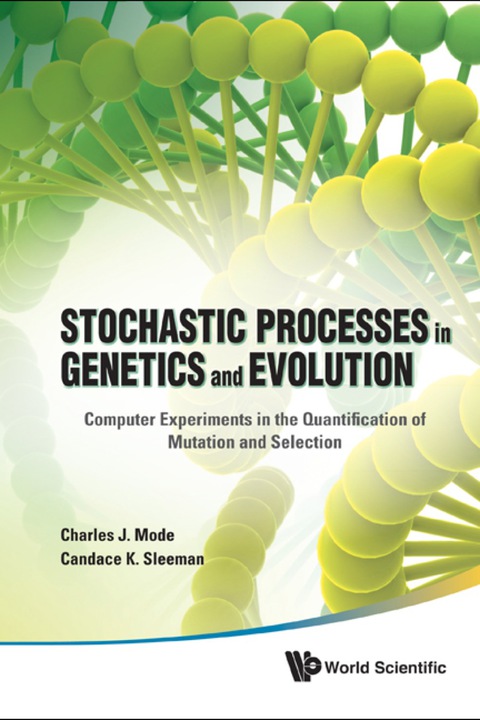 Cover image for book Stochastic Processes In Genetics And Evolution: Computer Experiments In The Quantification Of Mutation And Selection