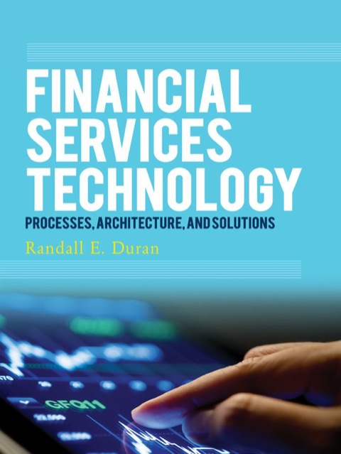 Cover image for book Financial Services Technology:  Processes, Architecture, and Solutions