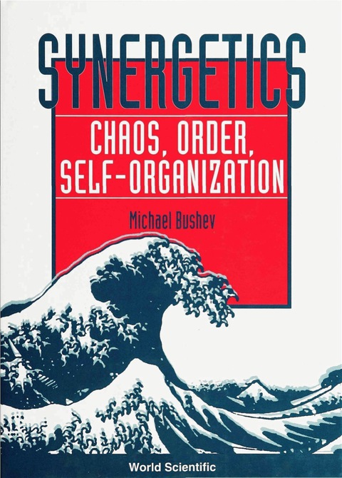 Cover image for book SYNERGETICS: CHAOS, ORDER, SELF-ORGANIZA