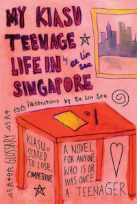 Cover image: My Kiasu Teenage Life in Singapore 9789810530167