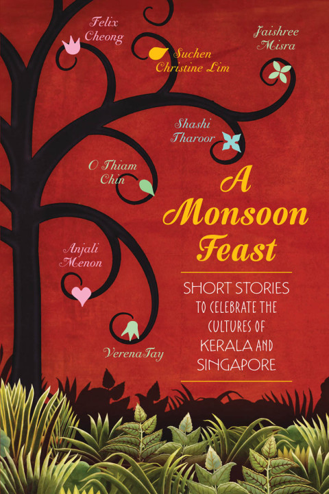 Cover image for book Monsoon Feast: Short stories to celebrate the cultures of Kerala and Singapore