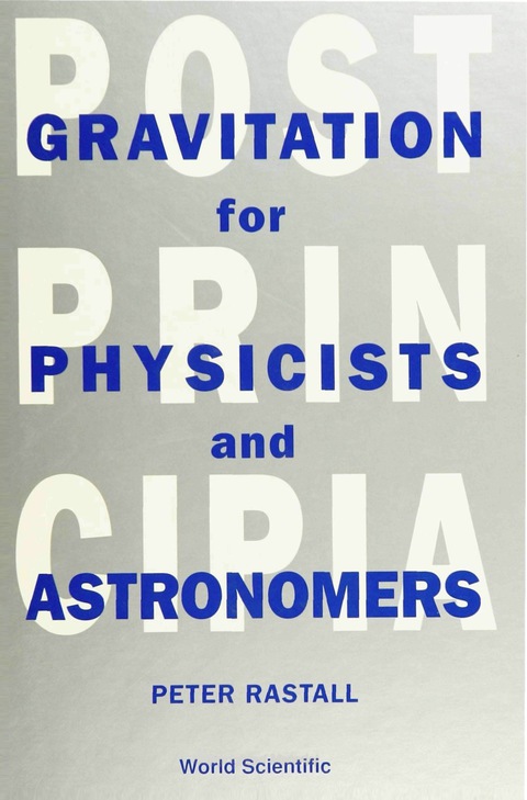 Cover image for book POSTPRINCIPIA:GRAVIATATION FORPHYSICISTS