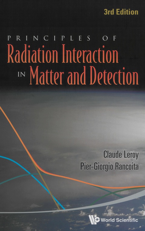 Cover image for book Principles Of Radiation Interaction In Matter And Detection (3rd Edition)