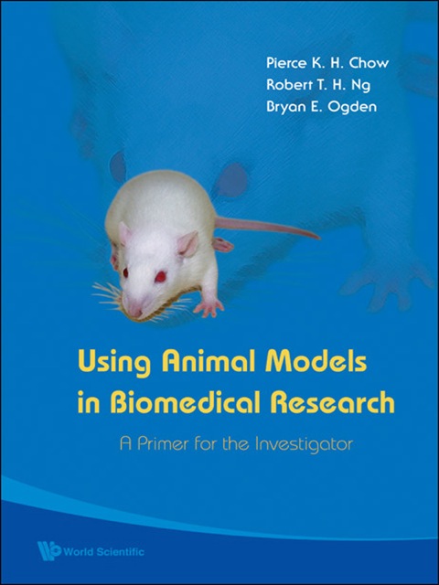Cover image for book Using Animal Models in Biomedical Research: A Primer for the Investigator